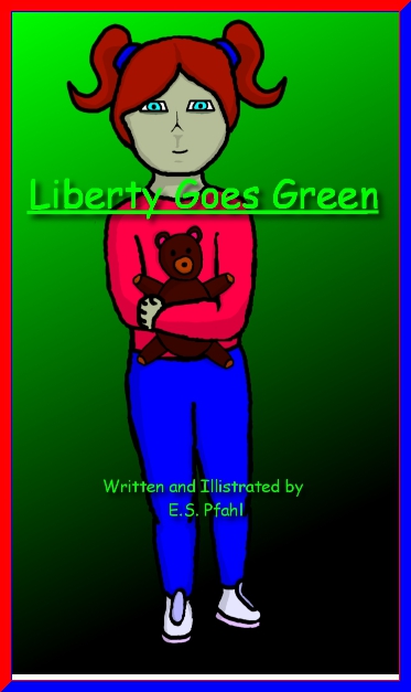 Liberty Goes Green Title Page Copyright E.S. Pfahl 2020